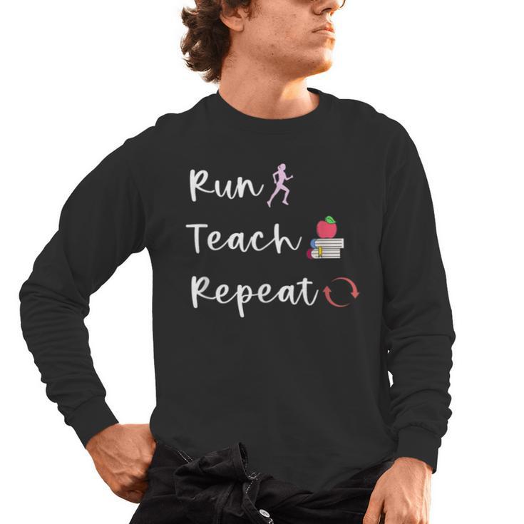 Run Teach Repeat Teacher Running Saying Slogan Runner Men's Long Sleeve T-Shirt