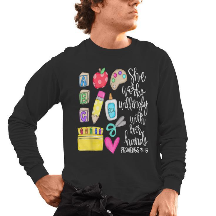 She Works Willingly With Her Hands Proverbs Daycare Teacher Men Women Men's Long Sleeve T-Shirt