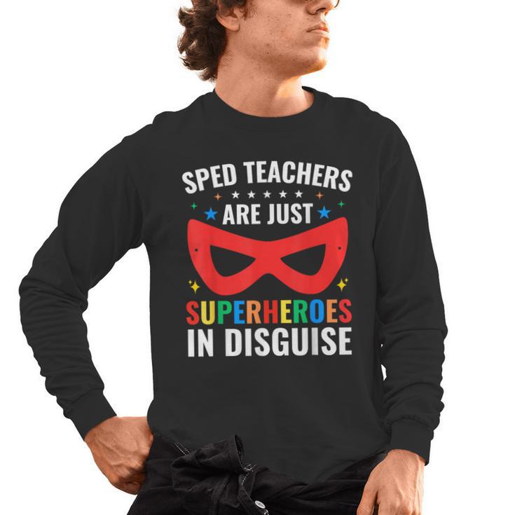 SPED Teacher Are Just Superheroes Disguise Special Education Men's Long Sleeve T-Shirt