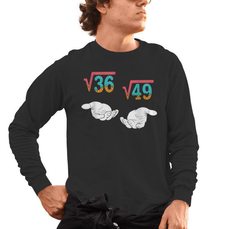 Square Root 36 49 Meme 67 Ice Cream Drip Math Teacher Tee Men's Long Sleeve T-Shirt