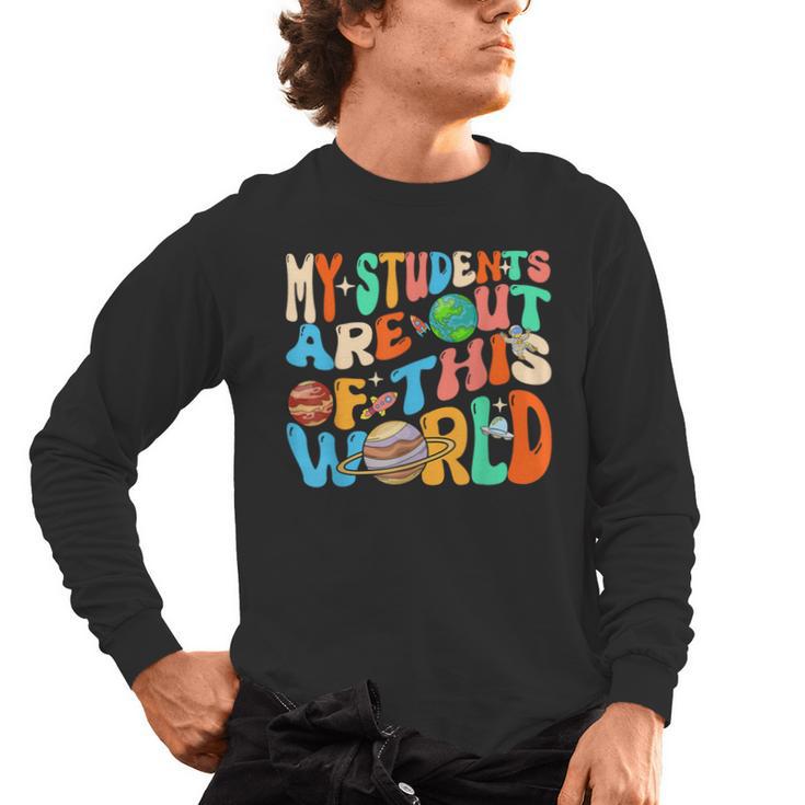 My Students Are Out Of This World Space Groovy Teacher Men's Long Sleeve T-Shirt