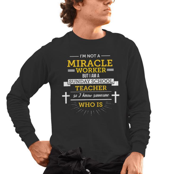 Sunday School Teacher TShirt Miracle Worker Men's Long Sleeve T-Shirt