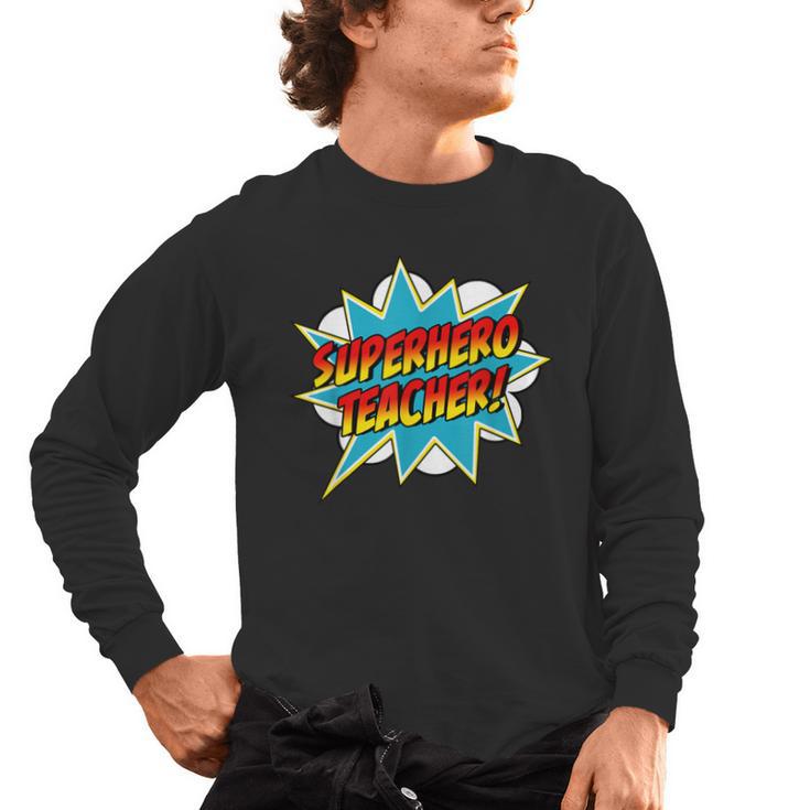 Superhero Teacher Retro Comic Teaching Superpower Men's Long Sleeve T-Shirt