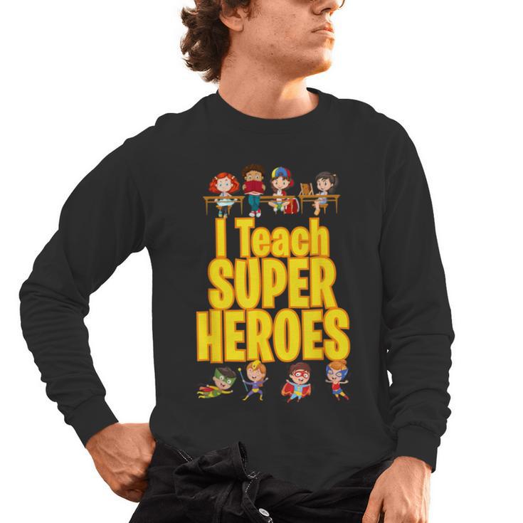 I Teach Super Heroes Comic Book Hero Teacher School Men's Long Sleeve T-Shirt
