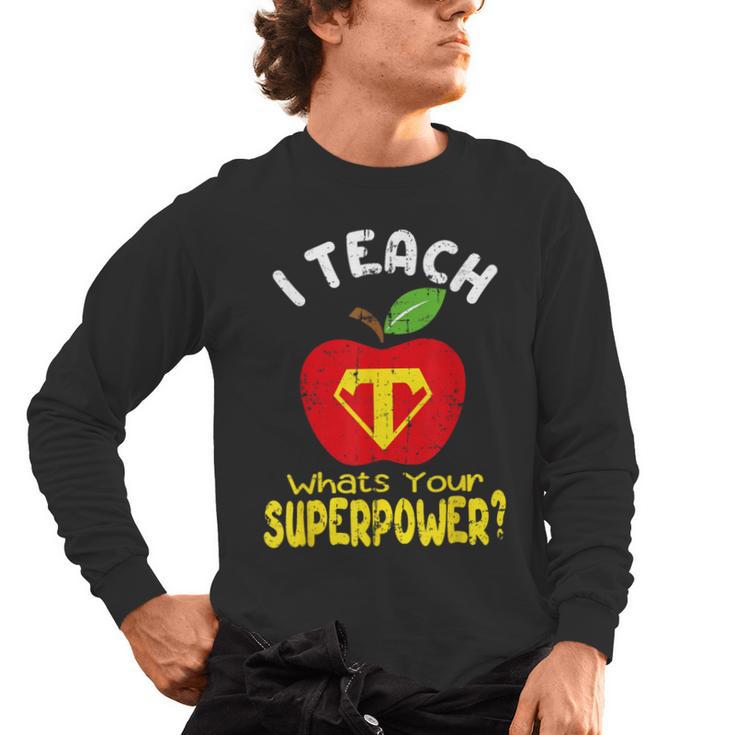 I Teach What's Your Superpower Superhero Teacher Men's Long Sleeve T-Shirt