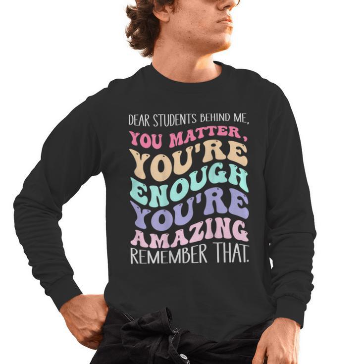 Teacher Dear Students Behind Me 1st Day Of School On Back Men's Long Sleeve T-Shirt