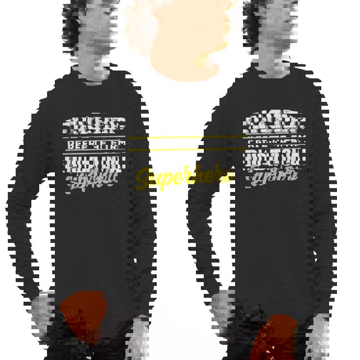 Teacher Educational Superhero School Teachers Men&#x27;s Long Sleeve T-Shirt
