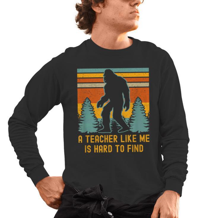 A Teacher Like Me Is Hard To Find Bigfoot Teacher Men's Long Sleeve T-Shirt
