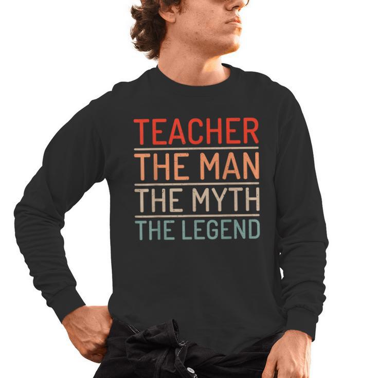Teacher The Man The Myth The Legend School Holiday Teacher Men's Long Sleeve T-Shirt