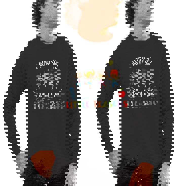 Teacher Shirt I Love My Job For All The Little Reasons Men&#x27;s Long Sleeve T-Shirt