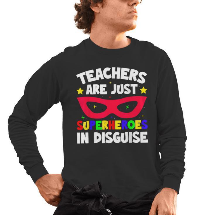 Teachers Are Just Superheroes In Disguise School Men's Long Sleeve T-Shirt