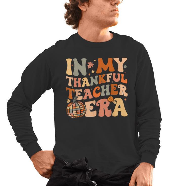 In My Thankful Teacher Era Cute Groovy Thanksgiving Teacher Men's Long Sleeve T-Shirt