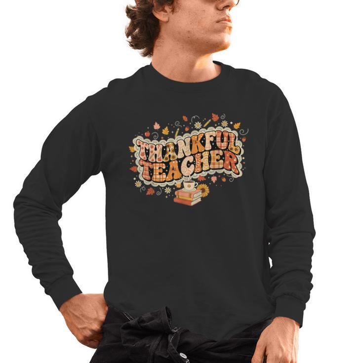 Thankful Teacher Shirts For Women Teach Thanksgiving Teacher Men's Long Sleeve T-Shirt