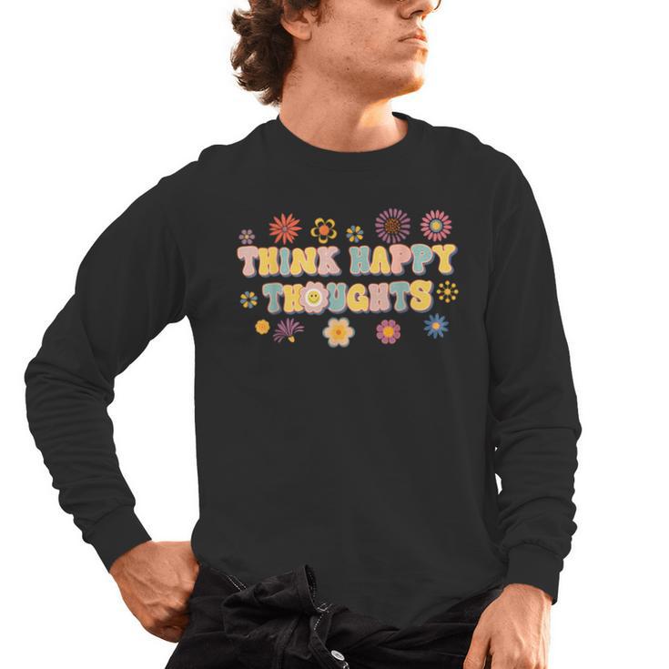 Think Happy Thoughts Teens Spring Positive Message Teachers For Men Women Girls Kids Men's Long Sleeve T-Shirt