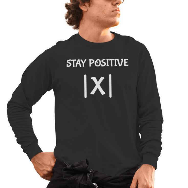 Top Math Teacher Joke Men Women Fun Stay Positive Men's Long Sleeve T-Shirt
