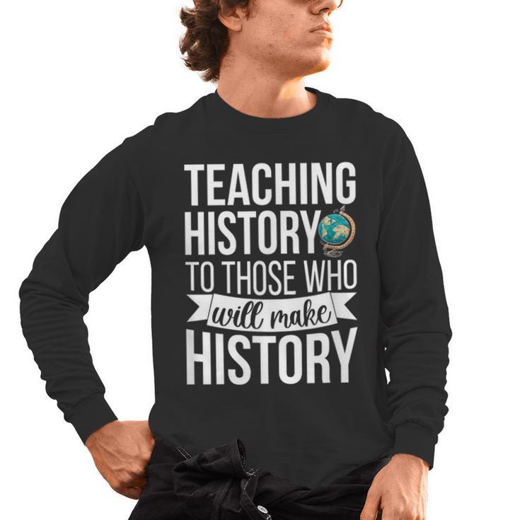 History Teacher Appreciation History Teaching Men's Long Sleeve T-Shirt