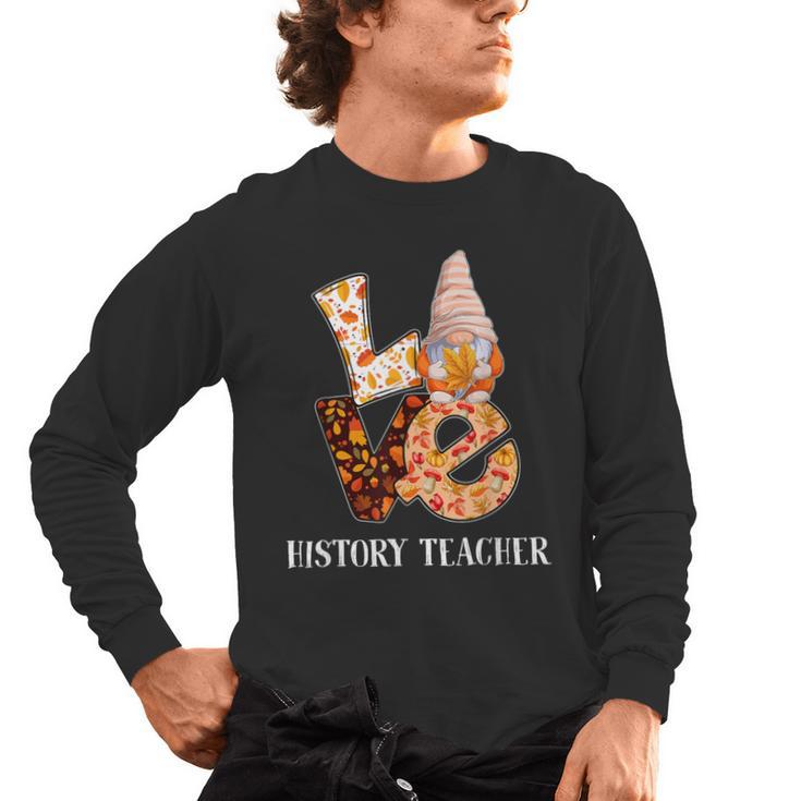 History Teacher Love Autumn Fall Gnome For Teachers For Men Women Men's Long Sleeve T-Shirt