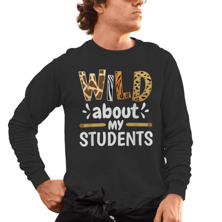 Wild About My Students School Teachers And Students Men's Long Sleeve T-Shirt