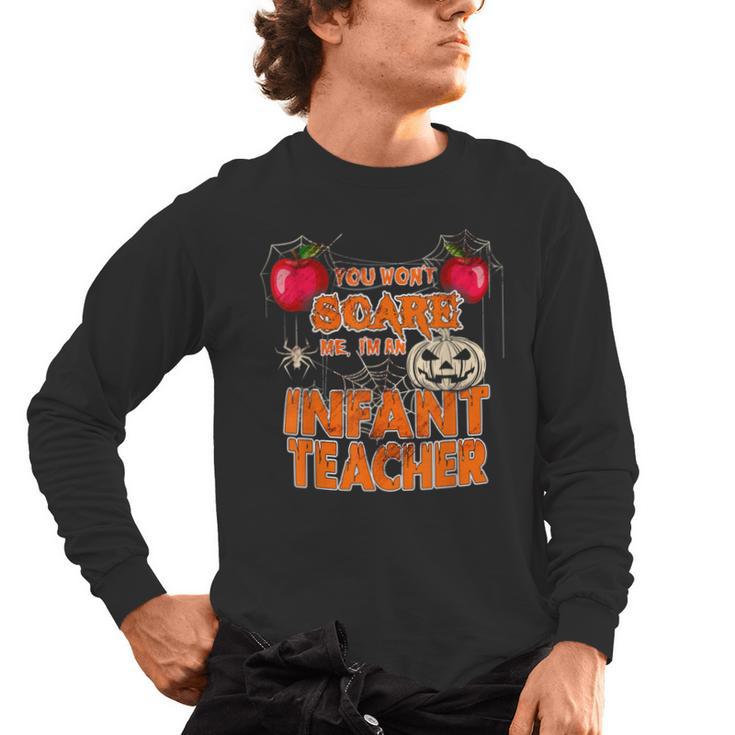 You Won't Scare Me I'm An Infant Teacher Men Women Men's Long Sleeve T-Shirt