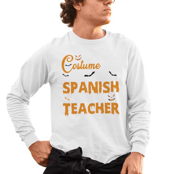 I Don't Need A Costume I'm A Spanish Teacher Halloween Men's Long Sleeve T-Shirt