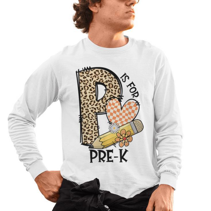 P Is For Pre K Teacher Leopard First Day Of School For Men Women Girls Kids Men's Long Sleeve T-Shirt