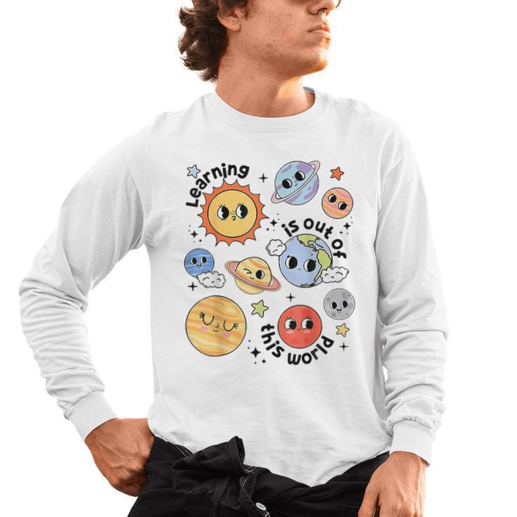 Teacher Space Science Learning Is Out Of World Solar System Men's Long Sleeve T-Shirt