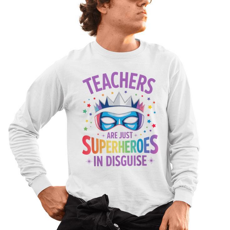 Teachers Are Just Superheroes In Disguise Back To School Men's Long Sleeve T-Shirt