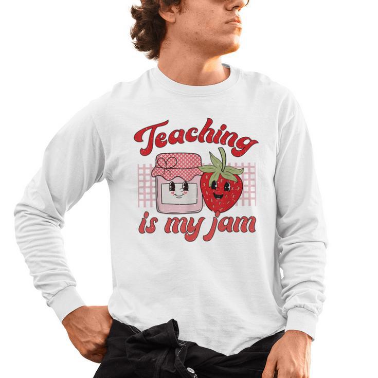 Teaching Is My Jam Cute Strawberry For Women Teachers Men's Long Sleeve T-Shirt
