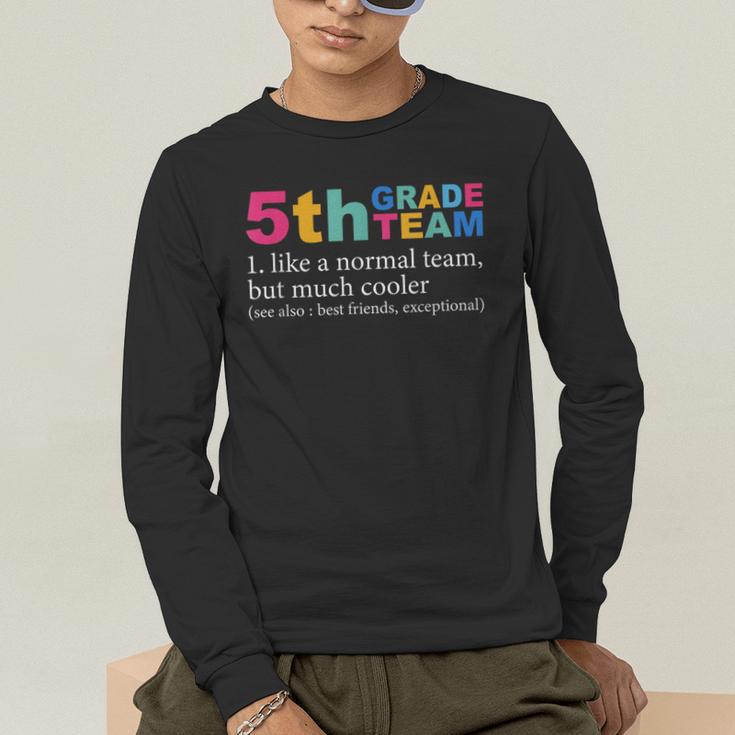 5th Grade Team Like A Normal Team But Much Cooler Teacher Men's Long Sleeve T-Shirt, funny gift