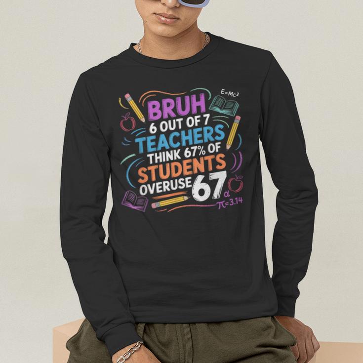 6 Out Of 7 Teachers Think 67 Of Students Overuse 67 Meme Men's Long Sleeve T-Shirt, funny gift 6 Out Of 7 Teachers Think 67 Of Students Overuse 67 Meme Men's Long Sleeve T-Shirt, funny gift