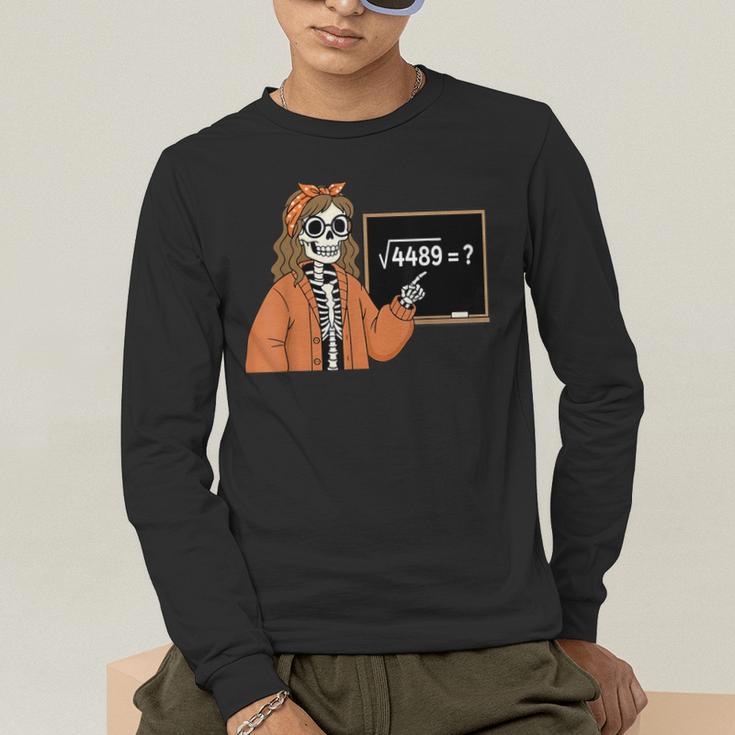 67 Math Teacher Skeleton Halloween Root 4489 Messy Bun Women Men's Long Sleeve T-Shirt, funny gift