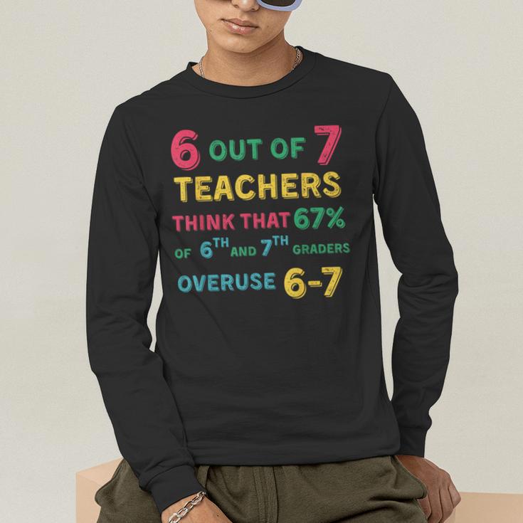 67 Teacher Middle School Teacher 6 7 Overuse 67 Men's Long Sleeve T-Shirt, funny gift 67 Teacher Middle School Teacher 6 7 Overuse 67 Men's Long Sleeve T-Shirt, funny gift