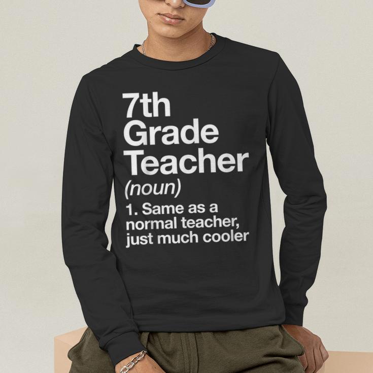 7th Grade Teacher Definition Back To School First Day Men's Long Sleeve T-Shirt, funny gift 7th Grade Teacher Definition Back To School First Day Men's Long Sleeve T-Shirt, funny gift