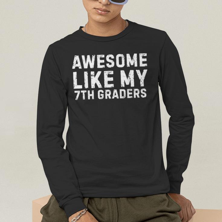Awesome Like My 7th Grader Seventh Grade Teacher Men's Long Sleeve T-Shirt, funny gift Awesome Like My 7th Grader Seventh Grade Teacher Men's Long Sleeve T-Shirt, funny gift