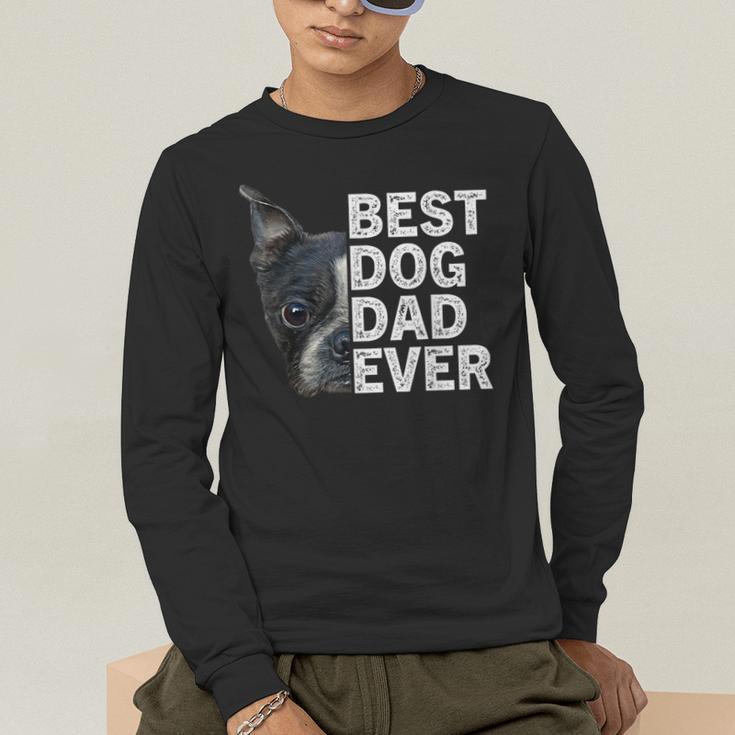 Best Dog Dad Ever Boston Terrier Dog Lover For Dad Men Women Girls Kids Men's Long Sleeve T-Shirt, funny gift