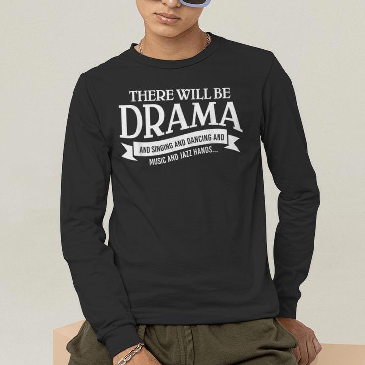 Broadway Actor There Will Be Drama Theater Teacher Men Women Men's Long Sleeve T-Shirt, funny gift Broadway Actor There Will Be Drama Theater Teacher Men Women Men's Long Sleeve T-Shirt, funny gift