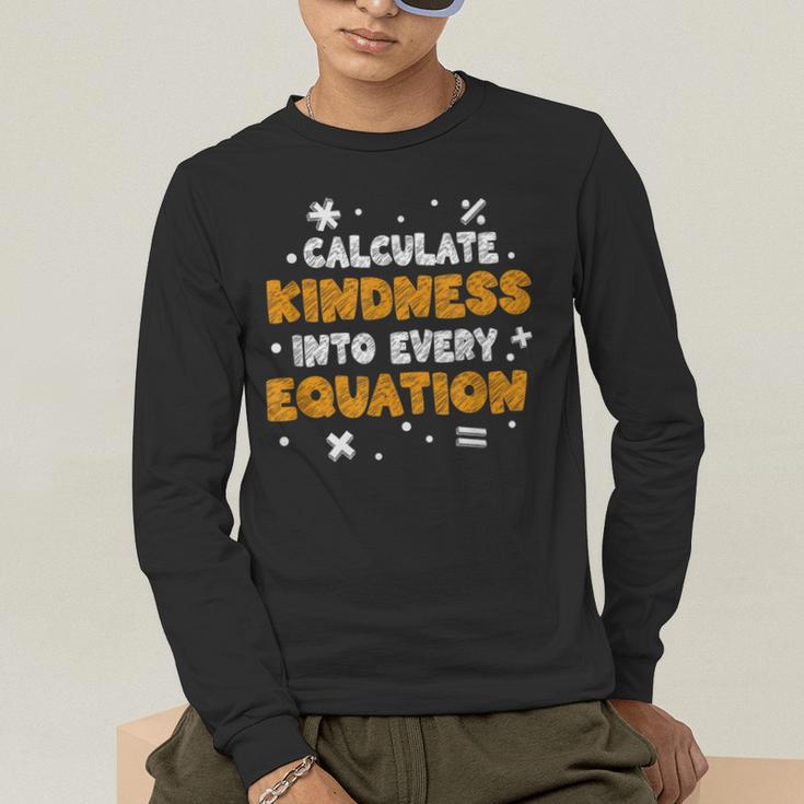 Calculate Kindness Into Every Equation Math Teacher School Men's Long Sleeve T-Shirt, funny gift Calculate Kindness Into Every Equation Math Teacher School Men's Long Sleeve T-Shirt, funny gift