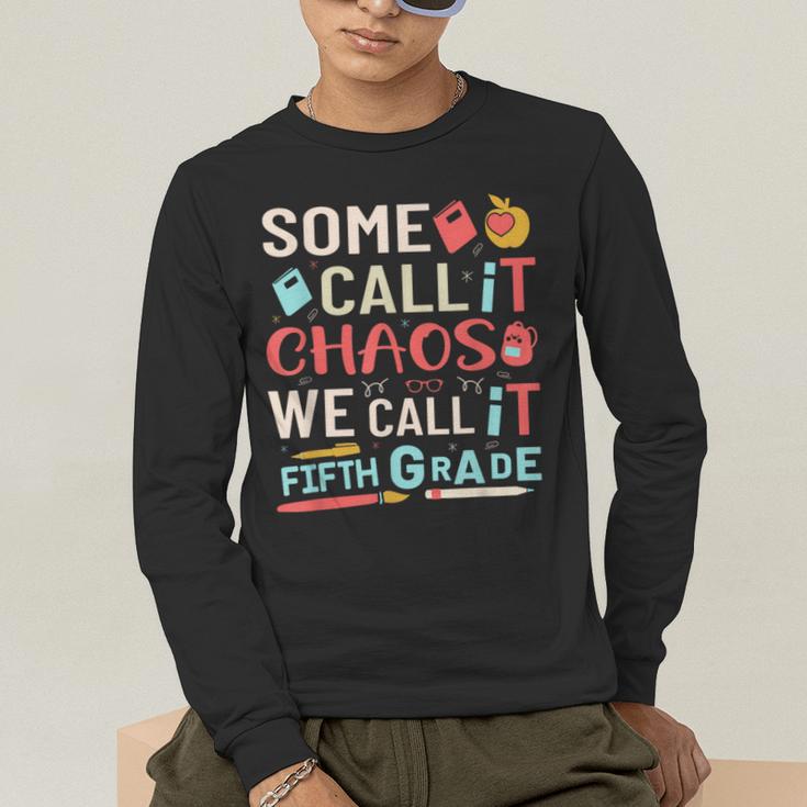 Some Call It Chaos We Call It Fifth Grade 5th Grade Teacher Men's Long Sleeve T-Shirt, funny gift Some Call It Chaos We Call It Fifth Grade 5th Grade Teacher Men's Long Sleeve T-Shirt, funny gift