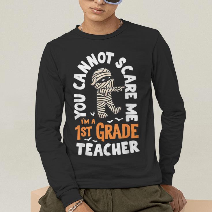 You Cannot Scare Me Im A Teacher 1st Grade Halloween Teacher Men Women Kids Men's Long Sleeve T-Shirt, funny gift You Cannot Scare Me Im A Teacher 1st Grade Halloween Teacher Men Women Kids Men's Long Sleeve T-Shirt, funny gift