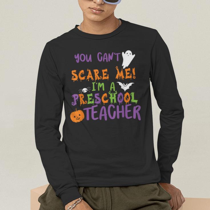 You Cant Scare Me Im A Preschool Teacher Men's Long Sleeve T-Shirt, funny gift You Cant Scare Me Im A Preschool Teacher Men's Long Sleeve T-Shirt, funny gift