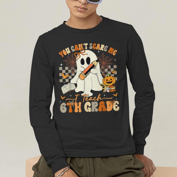 You Can't Scare Me I Teach Sixth Grade Teacher Halloween Men's Long Sleeve T-Shirt, funny gift You Can't Scare Me I Teach Sixth Grade Teacher Halloween Men's Long Sleeve T-Shirt, funny gift