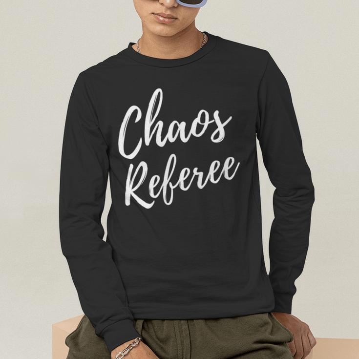 Chaos Referee For Mom Dad Teacher Shirt Cute Coach For Men Women Men's Long Sleeve T-Shirt, funny gift Chaos Referee For Mom Dad Teacher Shirt Cute Coach For Men Women Men's Long Sleeve T-Shirt, funny gift