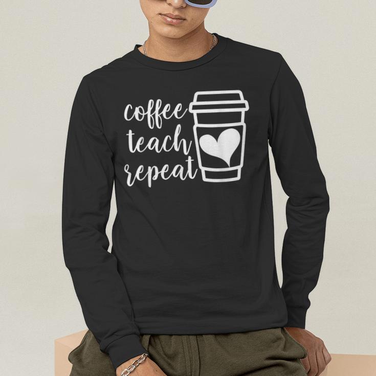 Coffee Teach Repeat Women's Misses Plus Size Teacher Men's Long Sleeve T-Shirt, funny gift