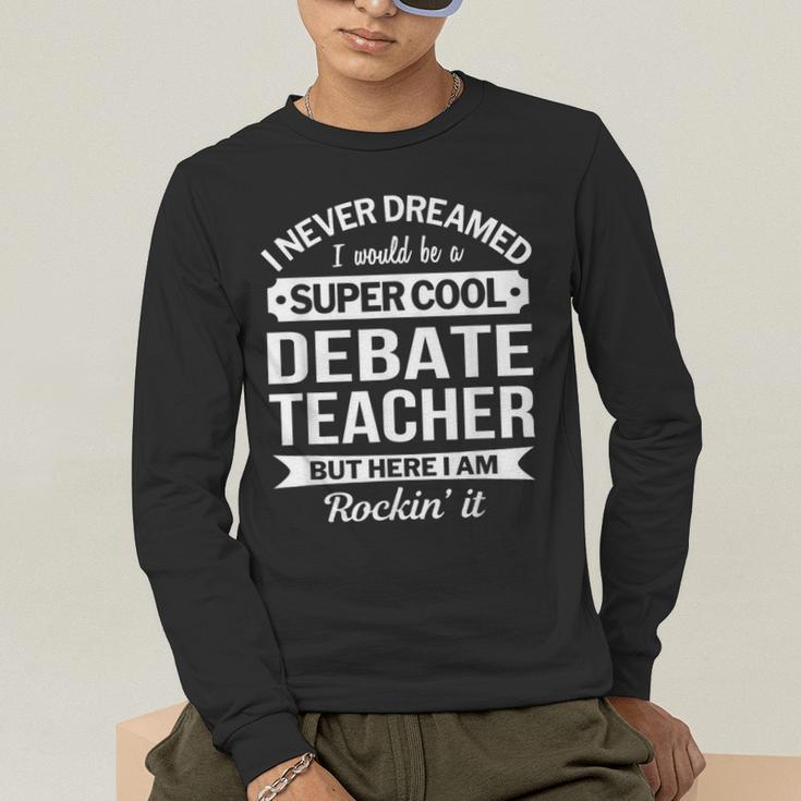 Debate Teacher Tshirt For Men Women Men's Long Sleeve T-Shirt, funny gift Debate Teacher Tshirt For Men Women Men's Long Sleeve T-Shirt, funny gift