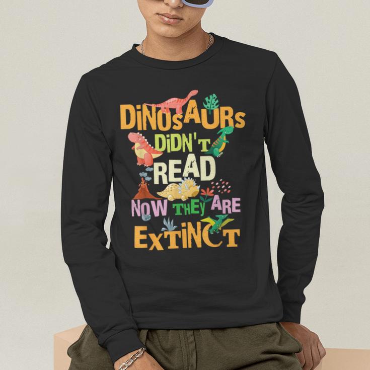 Dinosaurs Didn't Read Now They Are Extinct Reading Teacher Men's Long Sleeve T-Shirt, funny gift Dinosaurs Didn't Read Now They Are Extinct Reading Teacher Men's Long Sleeve T-Shirt, funny gift