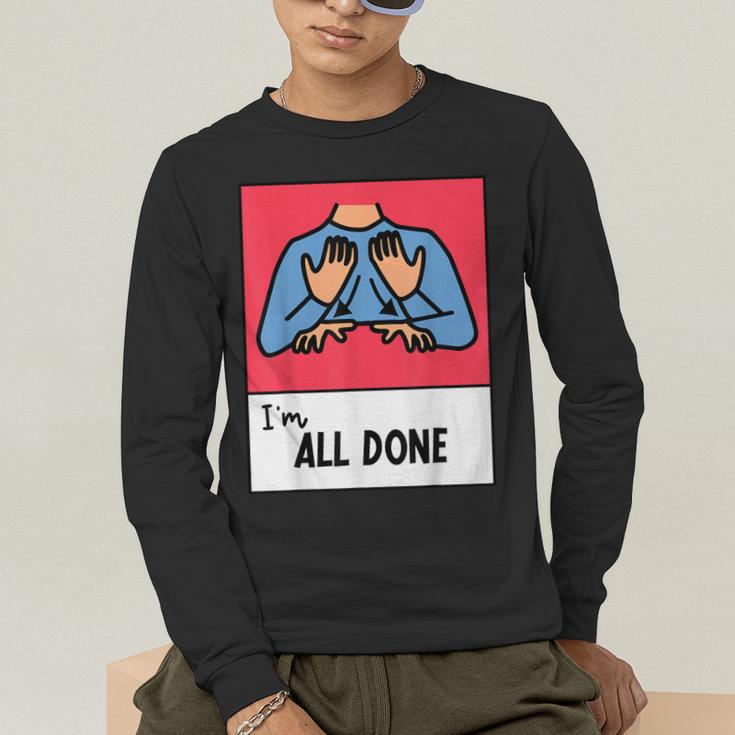 All Done Sped Teacher ASL Teacher Neurodiversity Hand Sign Men's Long Sleeve T-Shirt, funny gift All Done Sped Teacher ASL Teacher Neurodiversity Hand Sign Men's Long Sleeve T-Shirt, funny gift