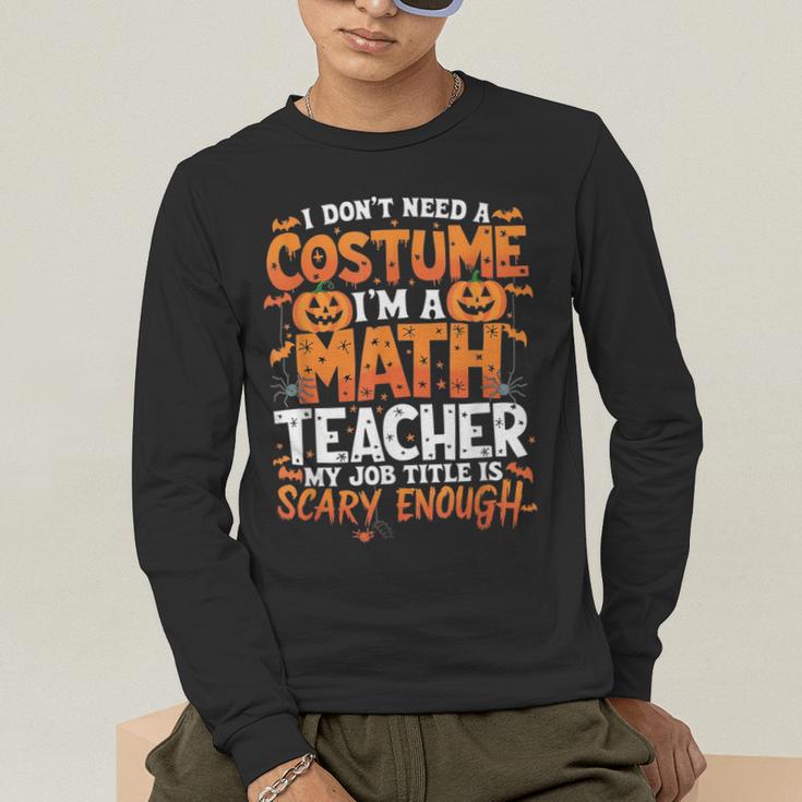 I Don't Need a Costume I'm a Math Teacher Retro Halloween Men's Long Sleeve T-Shirt, funny gift I Don't Need a Costume I'm a Math Teacher Retro Halloween Men's Long Sleeve T-Shirt, funny gift
