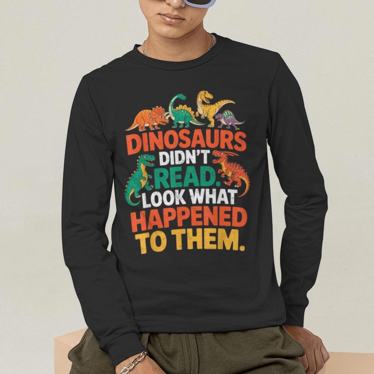 English Teacher Dinosaurs Didn’t Read What Happened To Them Men's Long Sleeve T-Shirt, funny gift