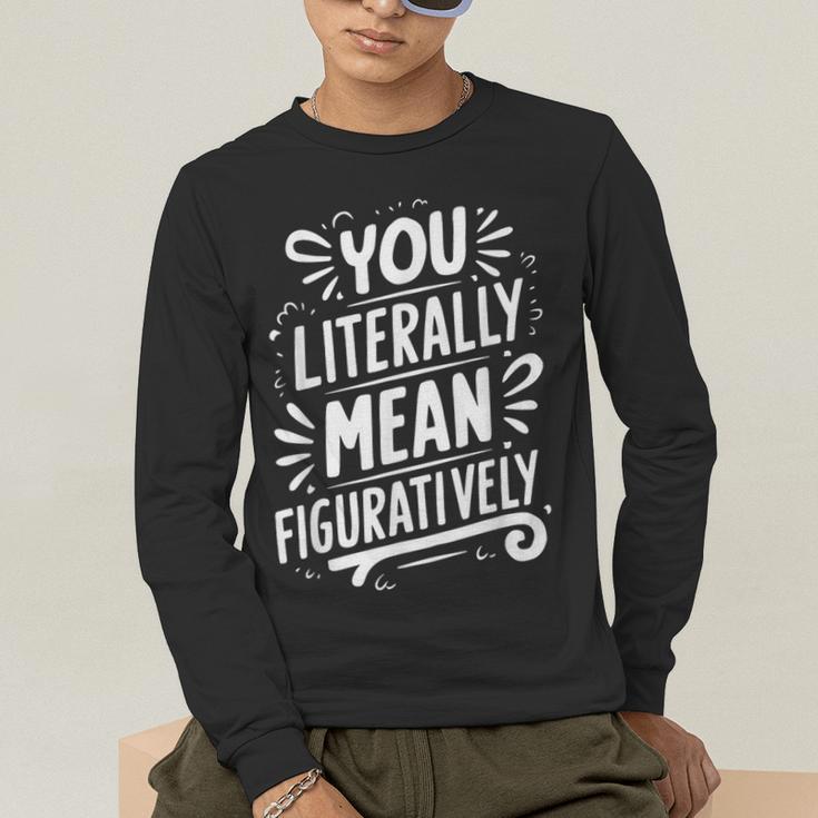 English Teacher Grammar Police Language Nerd You Literally Mean Figuratively V-Neck Modern Short Sleeve Small Men's Long Sleeve T-Shirt, funny gift English Teacher Grammar Police Language Nerd You Literally Mean Figuratively V-Neck Modern Short Sleeve Small Men's Long Sleeve T-Shirt, funny gift