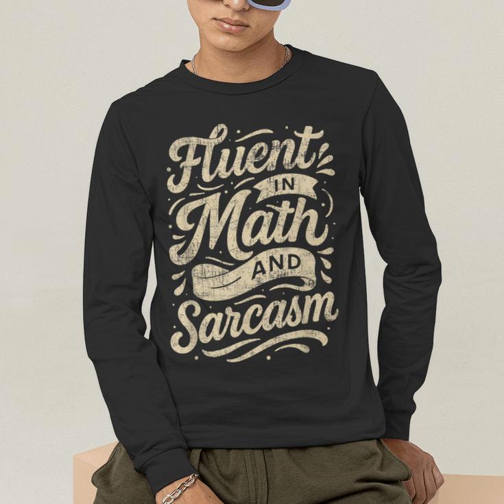 Fluent In Math And Sarcasm Teacher Men's Long Sleeve T-Shirt, funny gift Fluent In Math And Sarcasm Teacher Men's Long Sleeve T-Shirt, funny gift